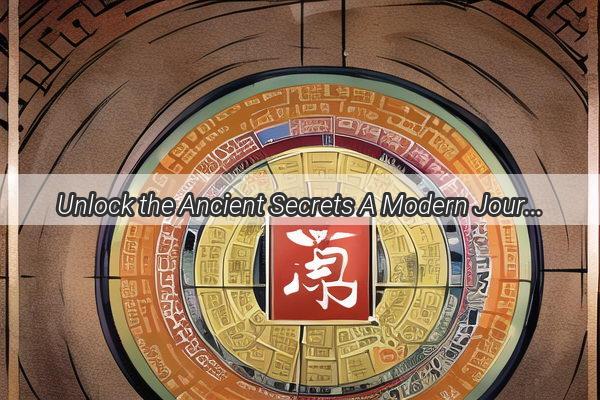 Unlock the Ancient Secrets A Modern Journey into the Mystical World of Feng Shui and the Lo Shu Grid